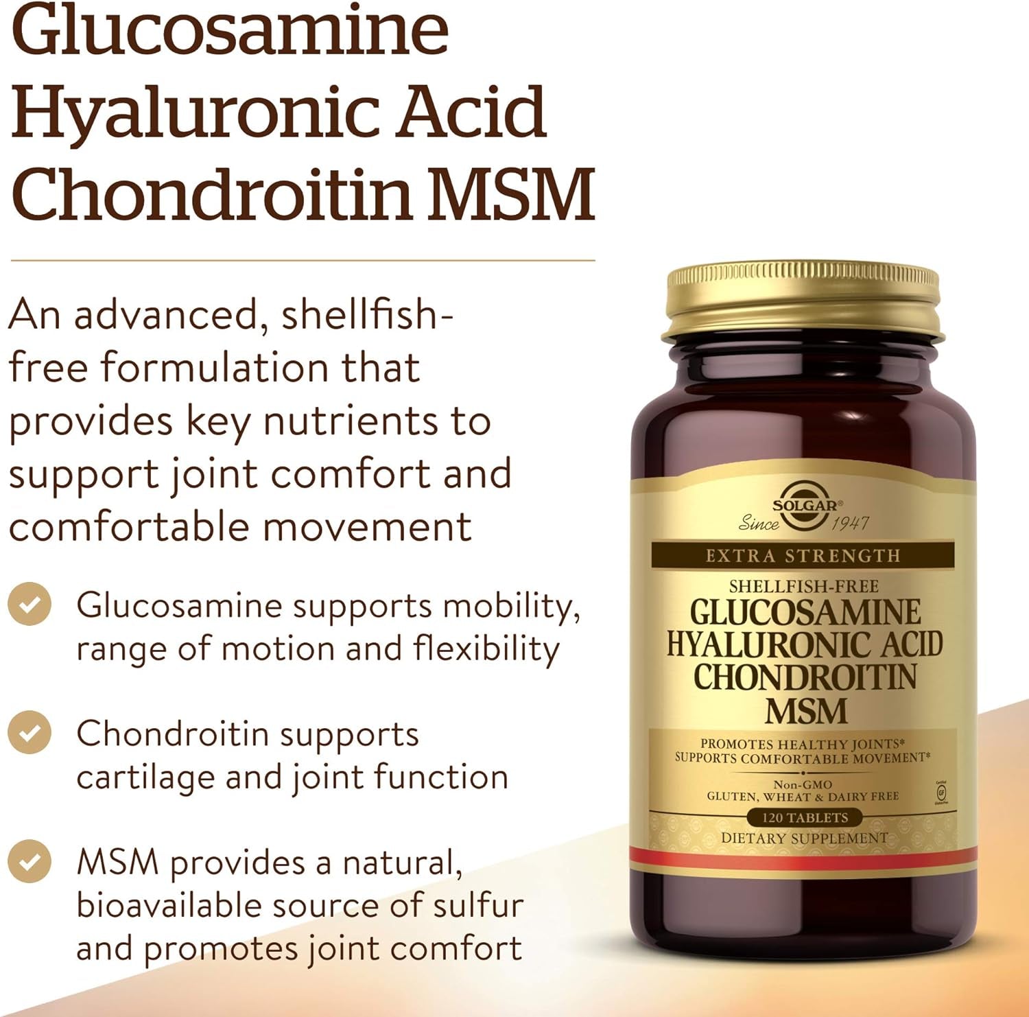 Solgar Glucosamine Hyaluronic Acid Chondroitin MSM, 120 Tablets - Supports Healthy Joints & Range of Motion & Flexibility - Extra Strength, Shellfish Free - Non-Gmo, Gluten Free - 40 Servings